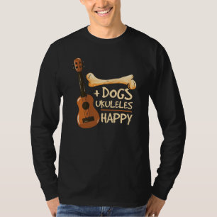 Dogs and Ukulele Makes Me Happy Novelty T-Shirt