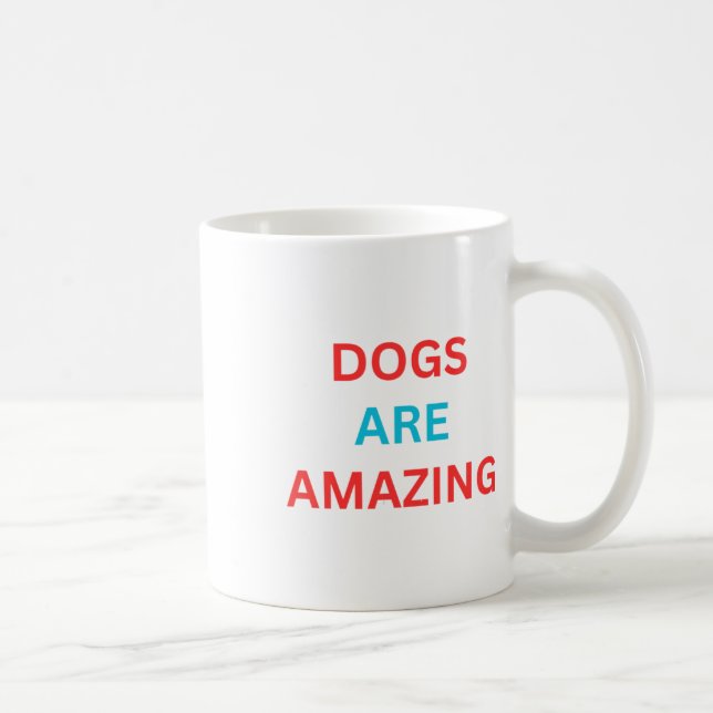 Dogs Are Amazing Sticker  Coffee Mug (Right)