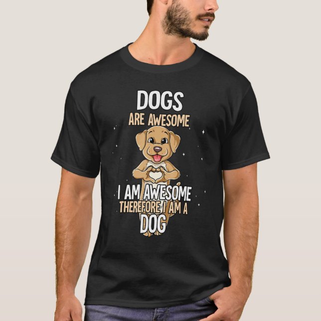 Dogs Are Awesome Dog T-Shirt (Front)