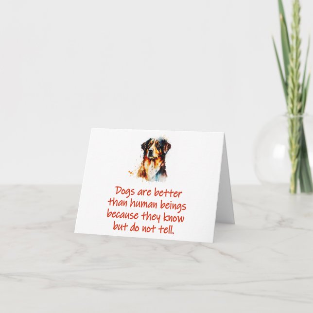 Dogs Are Better Than Human Beings Card (Front)