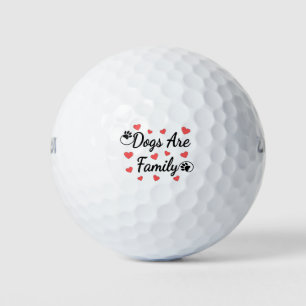 Dogs Are Family Typography For Dog Lovers Golf Balls