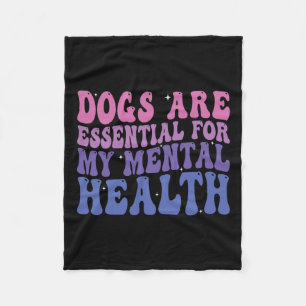 Dogs Are For My Mental Health Quote Fleece Blanket