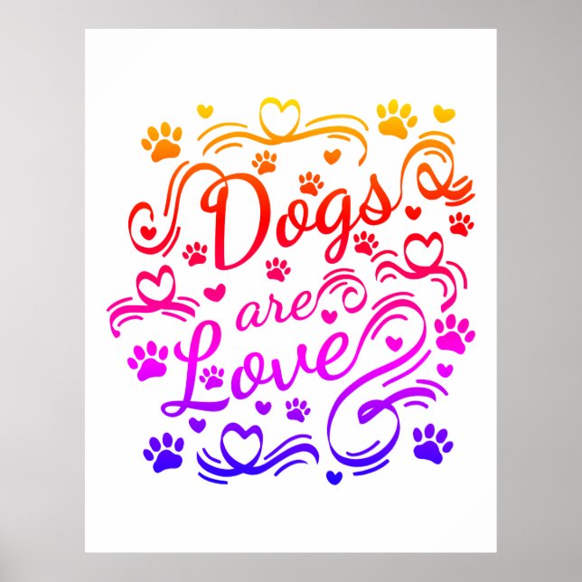 Dogs Are Love Paws And Hearts Typography Poster (Front)