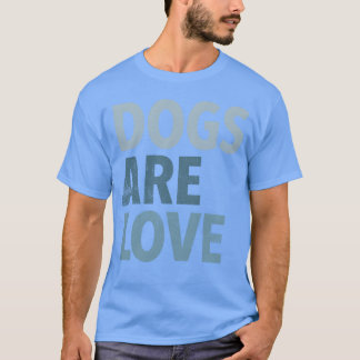 Dogs Are Love retro T-Shirt