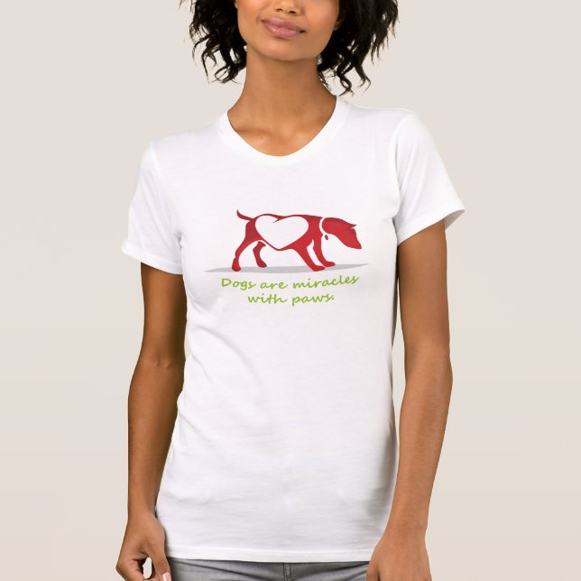 dogs are miracles with paws T-Shirt (Front)