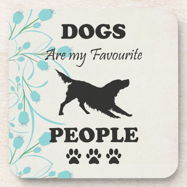 Dogs Are My Favourite People Beverage Coaster (Front)