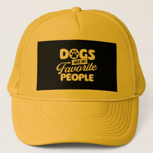 Dogs Are My Favourite People - Dog Owner Dog Lover Trucker Hat