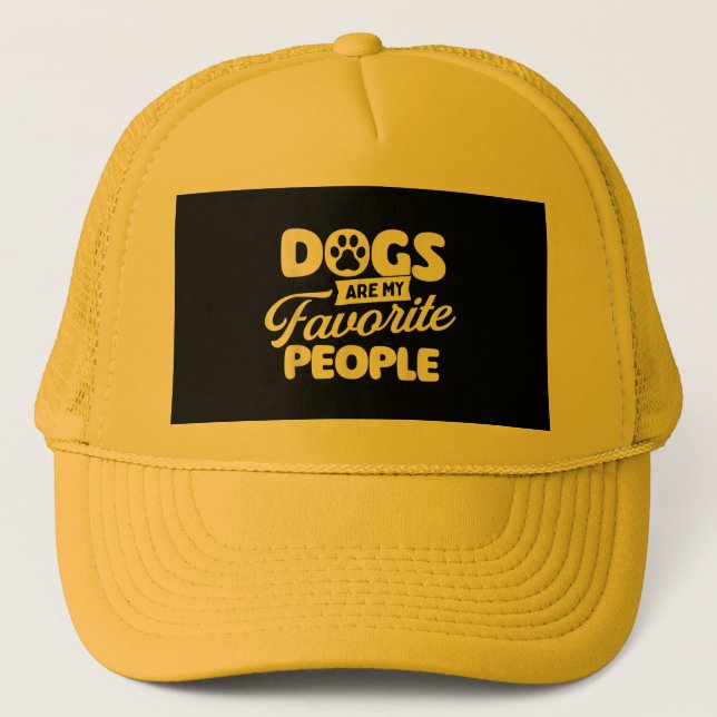 Dogs Are My Favourite People - Dog Owner Dog Lover Trucker Hat (Front)