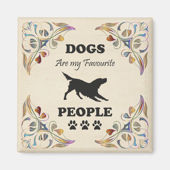Dogs Are My Favourite People Magnet (Front)