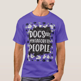 Dogs are my favourite people T-Shirt