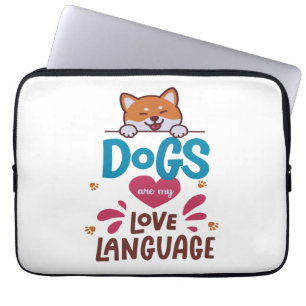 Dogs Are My Love Language Laptop Sleeve