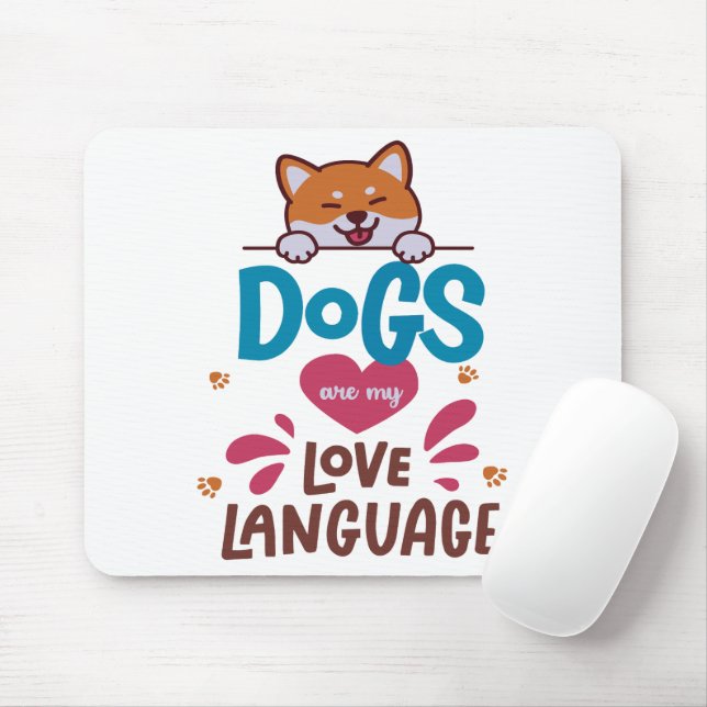 Dogs Are My Love Language Mouse Pad (With Mouse)