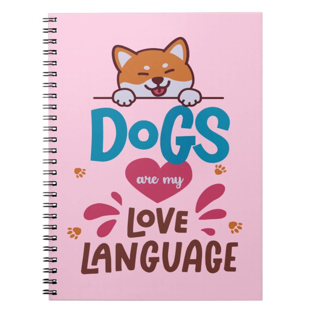 Dogs Are My Love Language Notebook (Front)