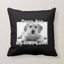 Dogs Are My True Love.