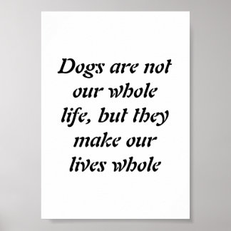 Dogs are not our whole life... wall art