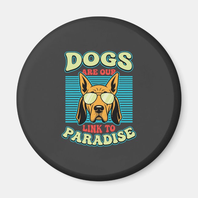 Dogs Are Our Link to Paradise Retro Vector Magnet (Front)
