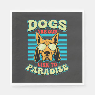 Dogs Are Our Link to Paradise Retro Vector Napkin