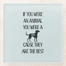 Dogs are the best - 