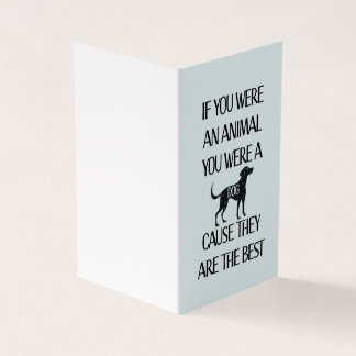 Dogs are the best.. Perfect card for the dog lover