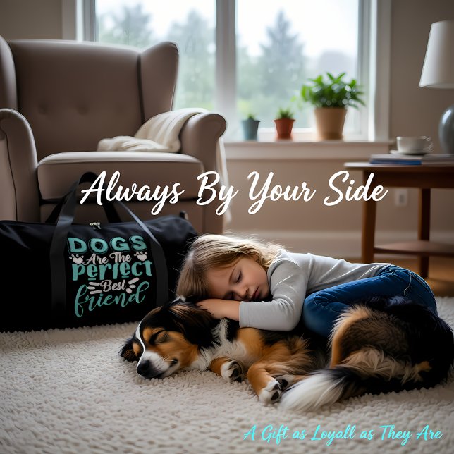 Dogs Are The Perfect Best Friend Duffle Bag (Creator Uploaded)