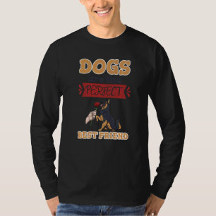 Dogs Are The Perfect Best Friend Women Human Doggy T-Shirt
