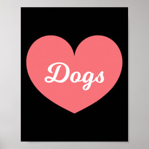 Dogs Are What I Love Way More Than My Boyfriend  Poster