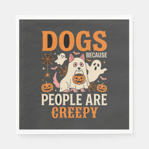 Dogs Because People Are Creepy Halloween Ghost Napkin