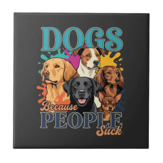 Dogs Because People Suck Retro Dog Art_1 Tile
