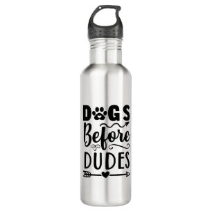 Dogs before Dudes 710 Ml Water Bottle