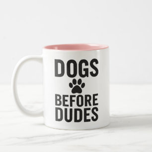 Dogs Before Dudes – Funny Dog Lover Quote Two-Tone Coffee Mug