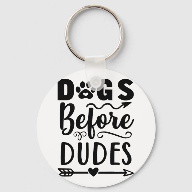 Dogs before Dudes Key Ring (Front)