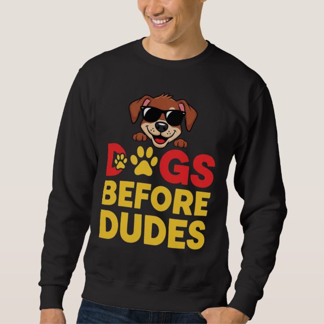 Dogs Before Dudes Sweatshirt (Front)