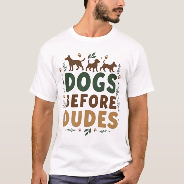 "Dogs Before Dudes" T-Shirt (Front)