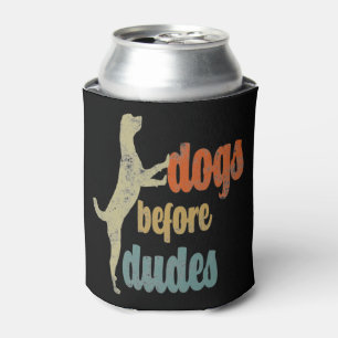 Dogs before dudes The best gifts for dog owners. Can Cooler