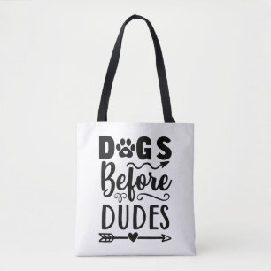 Dogs before Dudes Tote Bag