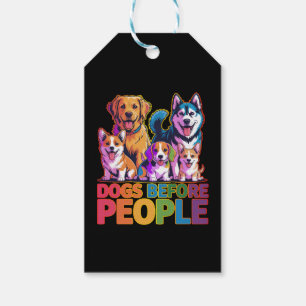 Dogs Before People Funny Dog Lover Quote Design Gift Tags