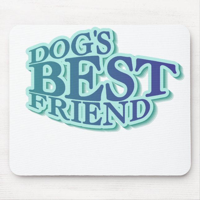 DOGS BEST FRIEND MOUSE PAD (Front)