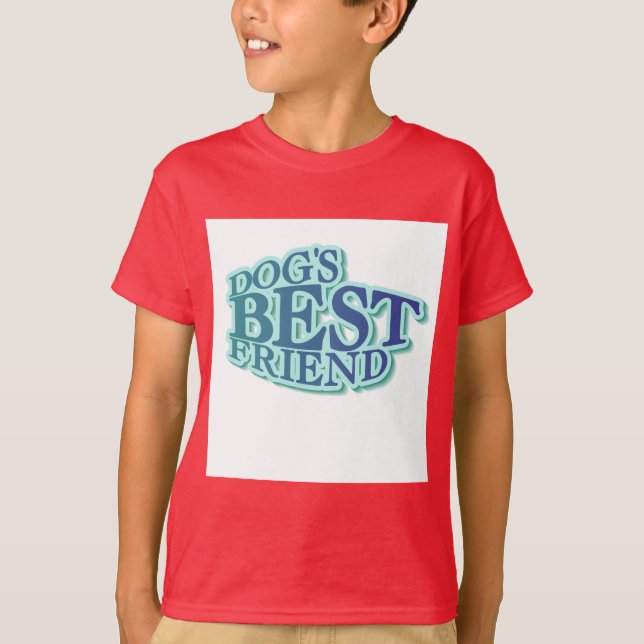 Dog's Best Friend Tshirts and Gifts (Front)