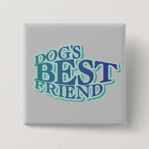 Dog's Best Friend Tshirts and Gifts 15 Cm Square Badge