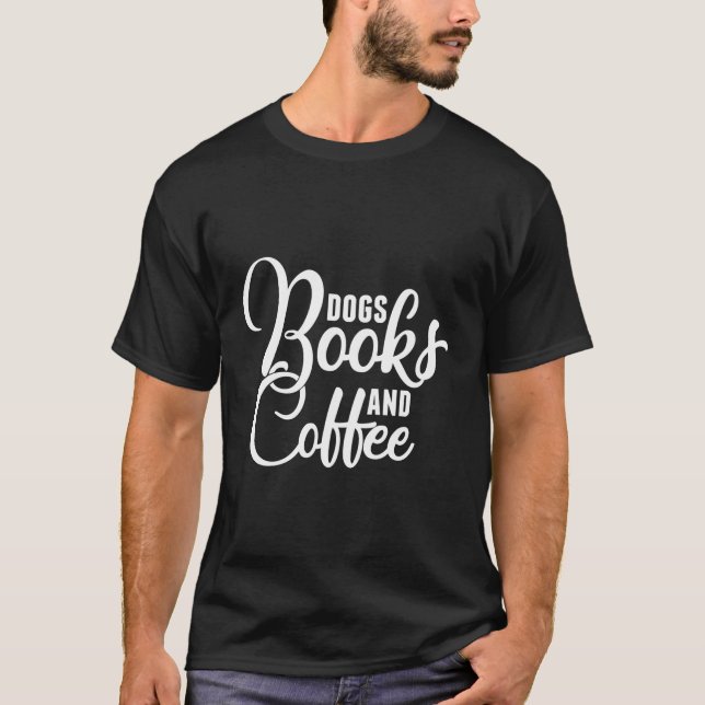 Dogs Books And Coffee Long Sleeve Shirt (Front)