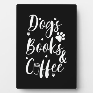 Dogs Books Coffe Dog Lover Book Worm Plaque