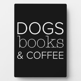 Dogs Books Coffee Bookworm Dog Mum Plaque
