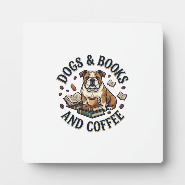 Dogs Books Coffee Bulldog Stack Cup_1 Plaque (Front)