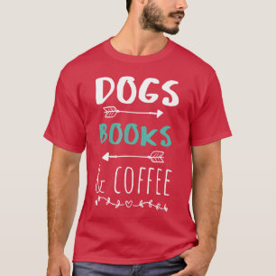 Dogs Books Coffee Weekend Animal Lover boy T-Shirt