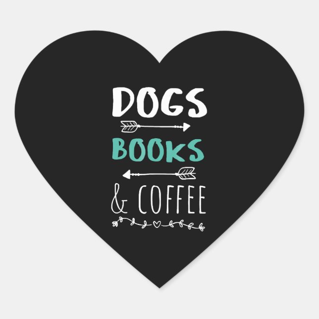 Dogs Books Coffee Weekend Animal Lover Heart Sticker (Front)