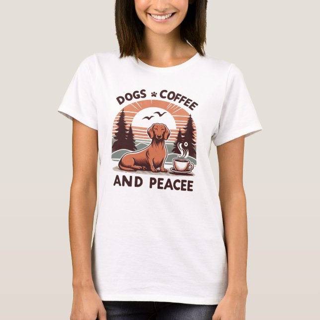 Dogs,Coffee & Peace is all you need T-shirt (Front)
