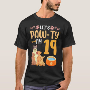 Dogs Dance Together My Birthday Let's Pawty I'm 19 T-Shirt