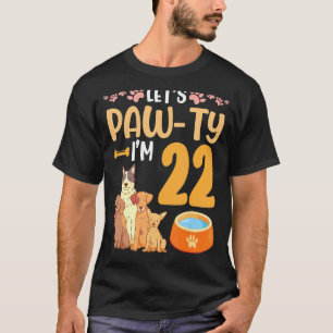 Dogs Dance Together My Birthday Let's Pawty I'm 22 T-Shirt