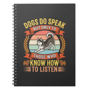 Dogs Do Speak Vintage Dog Lover Quote Notebook