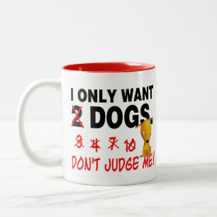 DOGS - don't judge me! Two-Tone Coffee Mug